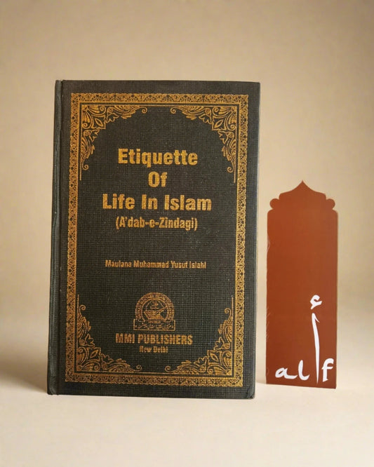 Etiquette of Life in Islam English Edition – Maulana Yusuf Islahi Hardcover Book