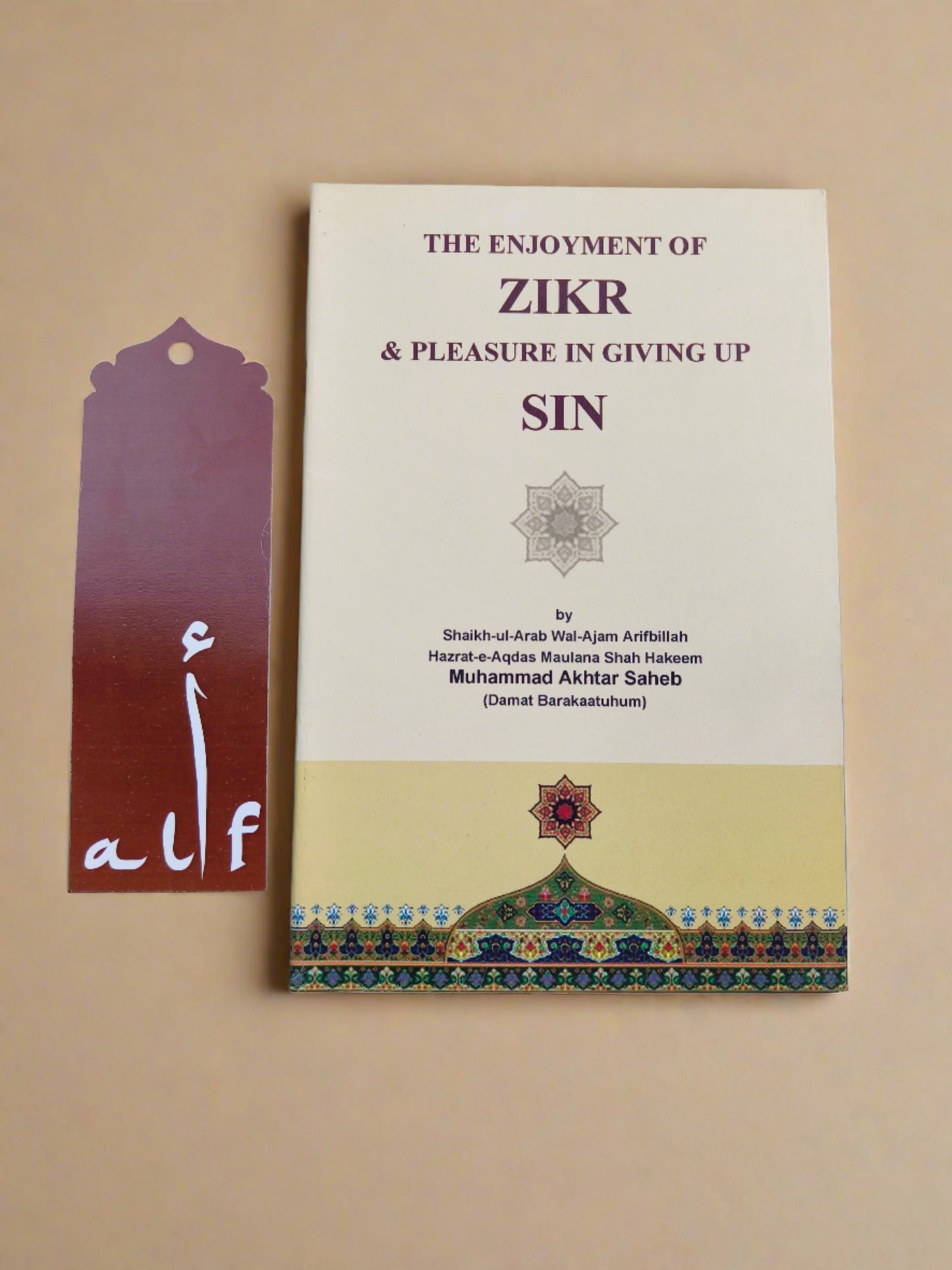 The Enjoyment of Zikr and Pleasure in Giving Up Sin – English Islamic Book – Alif The Bookstore