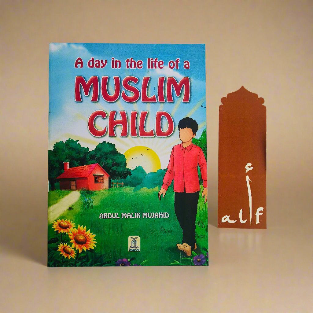 A Day in the Life of a Muslim Child – Islamic Book for Kids by Abdul Malik Mujahid